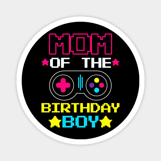 Mom Of The Birthday Boy Gift Magnet by SinBle